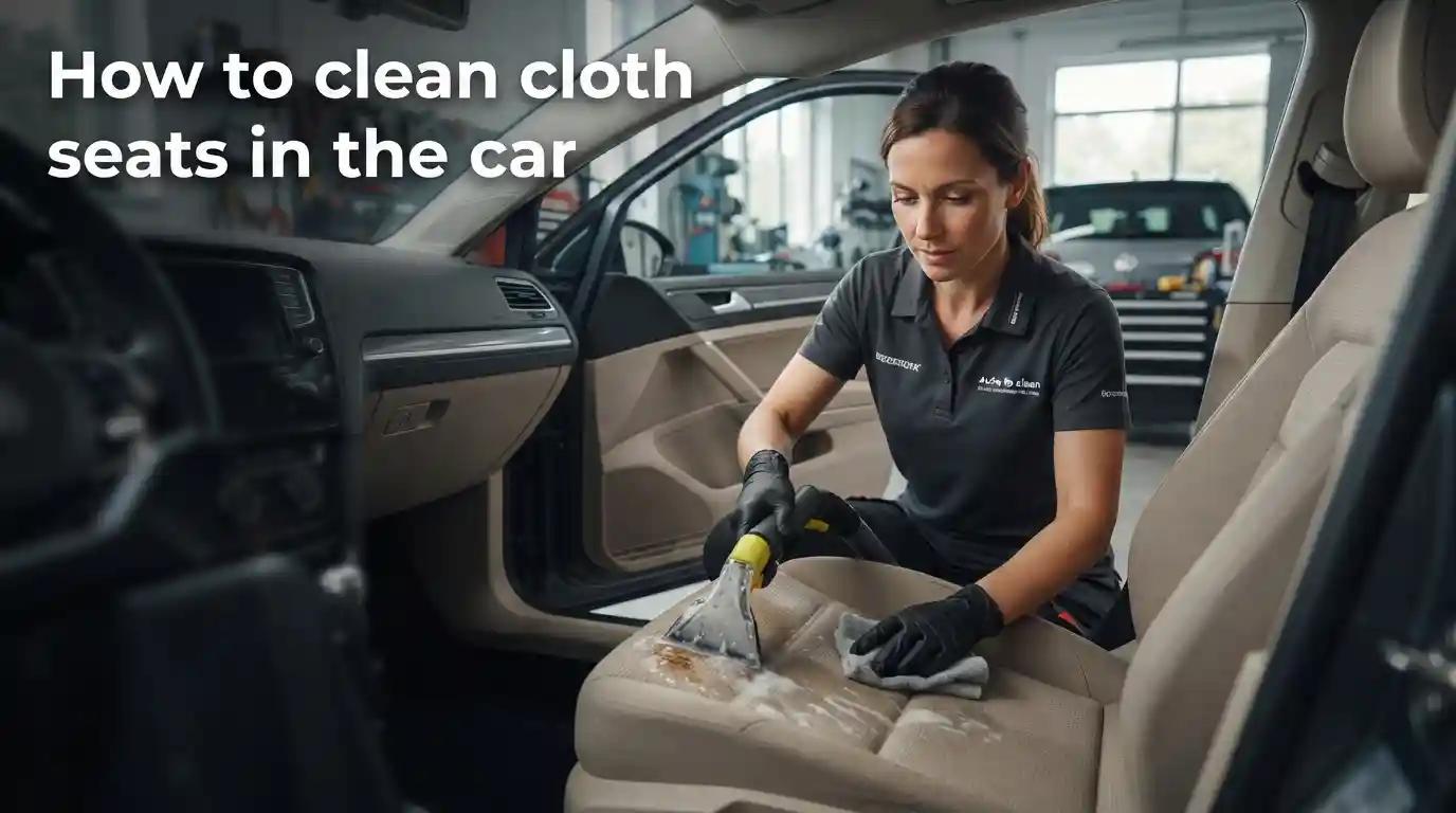 How to clean cloth seats in the car