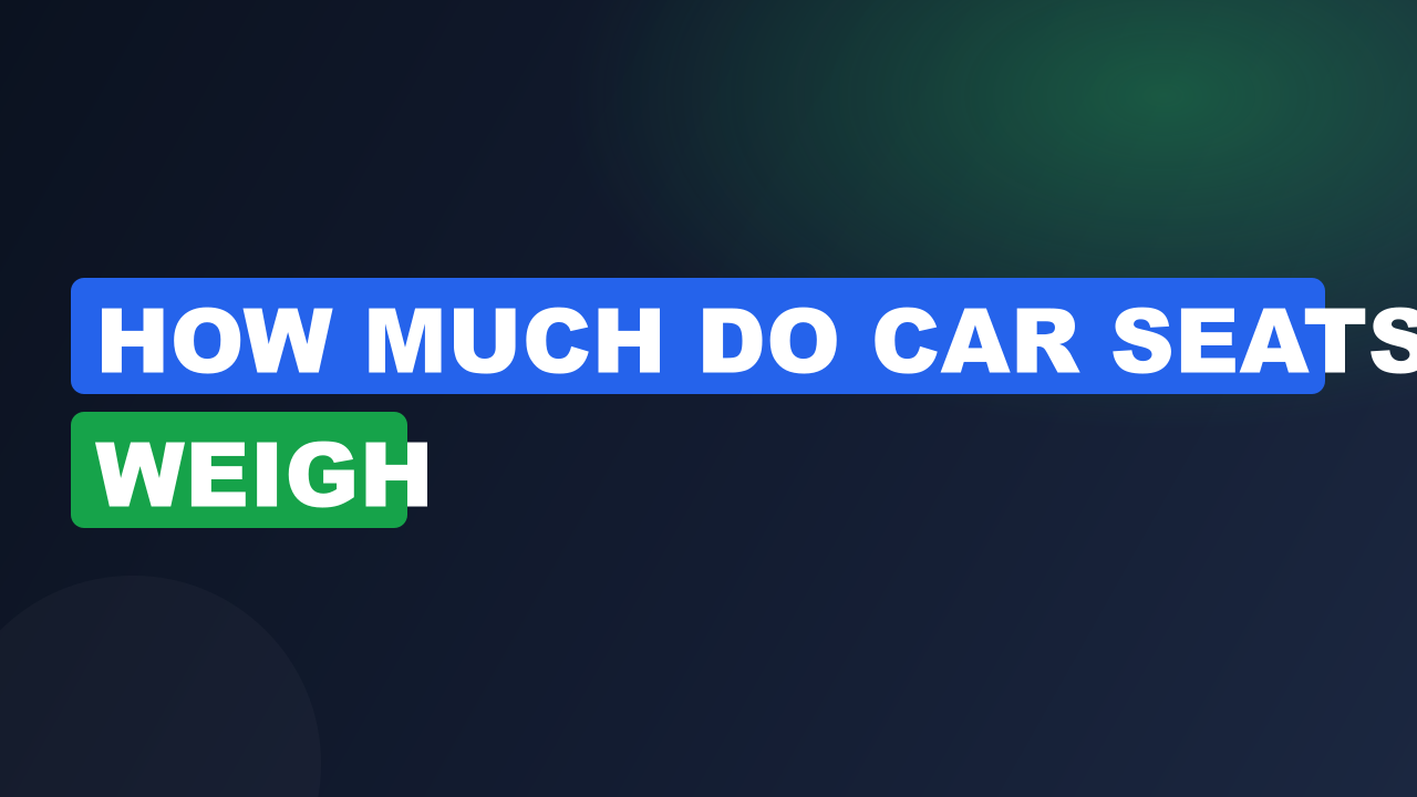 How much do car seats weigh