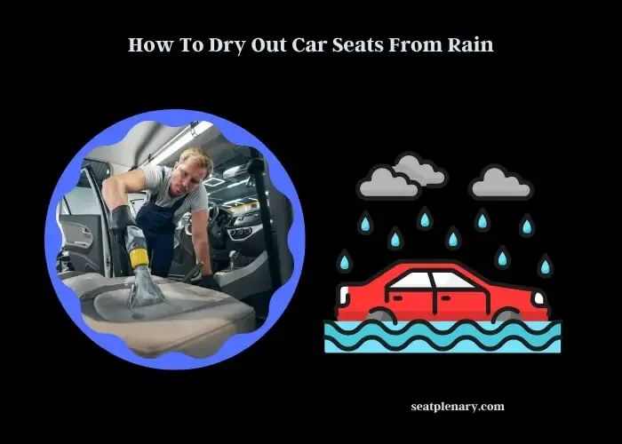 how to dry a wet car seat