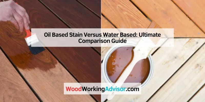 oil vs water stain comparison